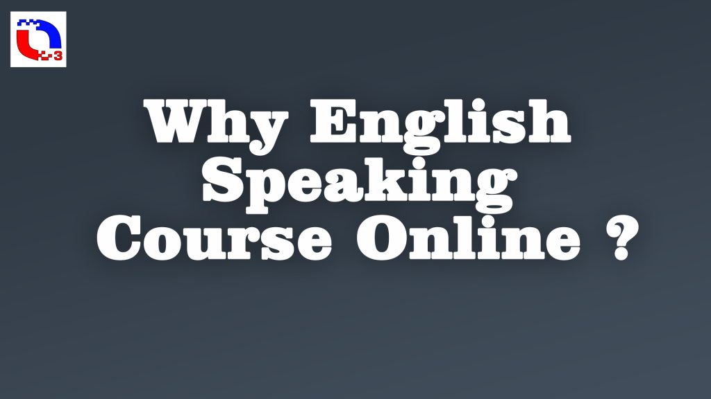 Why English Speaking Course Online?